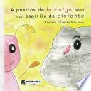 A pasitos de hormiga pero con espíritu de elefante