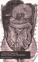 A Practical treatise on materia medica and therapeutics