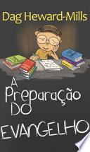 A preparação do Evangelho