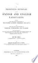 A pronouncing dictionary of the Spanish and English languages