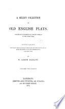 A Select Collection of Old English Plays