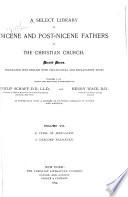 A Select Library of Nicene and Post-Nicene Fathers of the Christian Church: S. Cyril of Jerusalem. S. Gregory Nazianzen. 1894