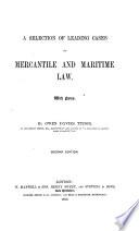A Selection of Leading Cases on Mercantile and Maritime Law