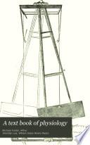 A Text-book of physiology