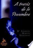 A través de la penumbra