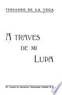 A través de mi lupa