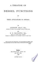 A Treatise on Bessel Functions and Their Applications to Physics