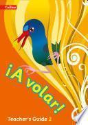A volar Teacher’s Guide Level 2: Primary Spanish for the Caribbean