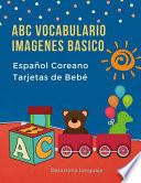 ABC Vocabulario Imagenes Basico Español Coreano Tarjetas de Bebé