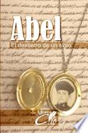Abel El Destierro de un Siglo