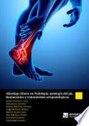 Abordaje clínico en Podología: patología del pie, biomecánica y tratamientos ortopodológicos