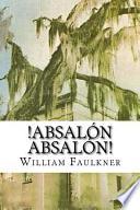 Absaln, Absaln!/ Absalom, Absalom!