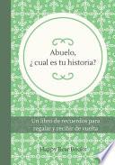 Abuelo, ¿ cual es tu historia?