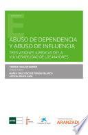 Abuso de dependencia y abuso de influencia.Tres visiones jurídicas de la vulnerabilidad de los mayores