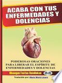 Acaba con tus enfermedades y dolencias