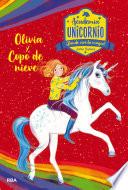 Academia Unicornio 6. Olivia y Copo de Nieve