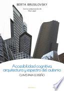 Accesibilidad cognitiva, arquitectura y espectro del autismo. Claves para el diseño