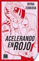 Acelerando en rojo