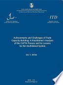 Achievements and challenges of trade capacity building: a practitioner's analysis of the CAFTA process and its lessons for the multilateral system (Occasional Paper ITD = Documento de Divulgación ITD; n. 32)