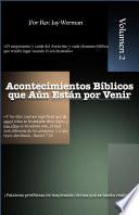 Acontecimientos Bíblicos que Aún Están por Venir