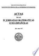 Actas de las IV Jornadas Matematicas Luso-Españolas, Jaca, Mayo 1977