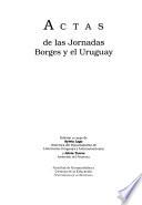 Actas de las Jornadas Borges y el Uruguay