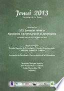 Actas de las XIX Jornadas sobre la Enseñanza Universitaria de la Informática (Jenui 2013)