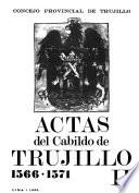 Actas del cabildo de Trujillo: 1566-1571