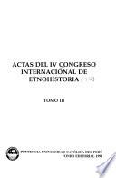 Actas del IV Congreso Internacional de Etnohistoria