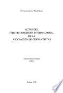 Actas del Tercer Congreso Internacional de la Asociación de Cervantistas
