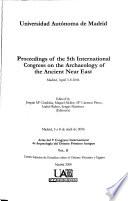 Actas Del V Congreso Internacional de Arqueología Del Oriente Próximo Antiguo