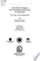 Actas del XIV Congreso de la Asociación Internacional de Hispanistas, New York, 16-21 de julio de 2001