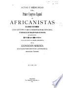 Actas y memorias del Primer Congreso Español de Africanistas celebrado en Granada