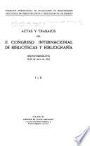 Actas y trabajos del II Congreso Internacional de Bibliotecas y Bibliografía, Madrid-Barcelona, 20-30 de mayo de 1935