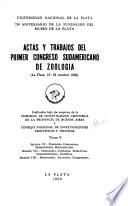 Actas y trabajos del Primer Congreso Sudamericano de Zoología: Sección VI: Fisiología comparada, morfogénesis, regeneración. Sección VII: Histología, citología, estructura submicroscópica, genética. Secció n VIII: Morfología, anatomía, embriología