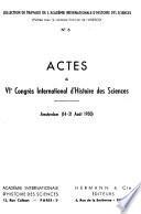 Actes du VI[superscript e] Congrès international d'histoire des sciences
