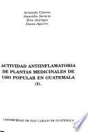 Actividad antiinflamatoria de plantas medicinales de uso popular en Guatemala (I)