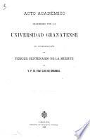 Acto académico celebrado por la Universidad de Granada en commemoración del cuarto centenario de la reconquista de esta ciudad y de el descubrimiento del Nuevo mundo