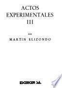 Actos experimentales III [i.e. tres]