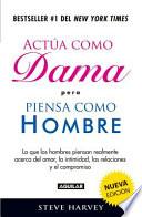 Actua Como Dama Pero Piensa Como Hombre / ACT Like a Lady, Think Like a Man