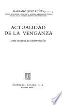 Actualidad de la venganza (tres ensayos de criminología).