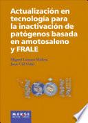 Actualización en tecnología para la inactivación de patógenos basada en amotosaleno y FRALE
