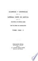 Acuerdos y sentencias dictados por la Suprema Corte de Justicia de la Provincia