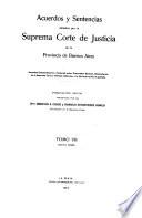 Acuerdos y sentencias dictados por la Suprema Corte de Justicia de la Provincia
