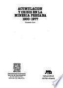 Acumulación y crisis en la minería peruana, 1900-1977