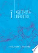 Acupuntura Energética - Tomo 1 - 2da Edición
