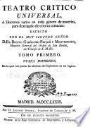 Adiciones a las obras del muy ilustre, y reverendisimo padre maestro D.F. Geronimo Feyjóo y Montenegro ...