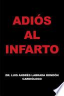 ADIÓS AL INFARTO