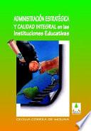Administración estratégica y calidad integral en las instituciones educativas