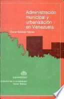Administración municipal y urbanización en Venezuela